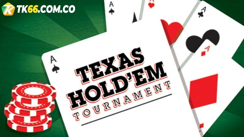 Hướng dẫn cách chơi Poker Texas Hold'em TK66