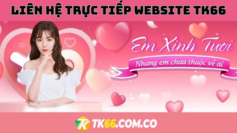 Hội viên có thể sử dụng phương pháp chat trực tiếp qua website để liên hệ TK66